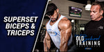 Super Sets with Biceps & Triceps