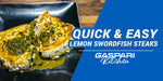 Foolproof, Quick, and Easy Healthy Lemon Swordfish Steaks